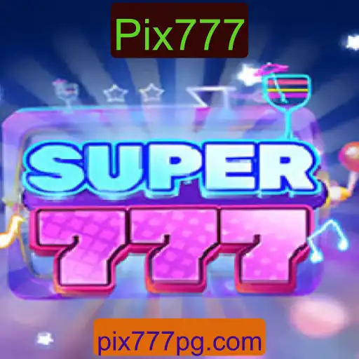 Descubra as Aventuras de Super777 e as Oportunidades do Pix777