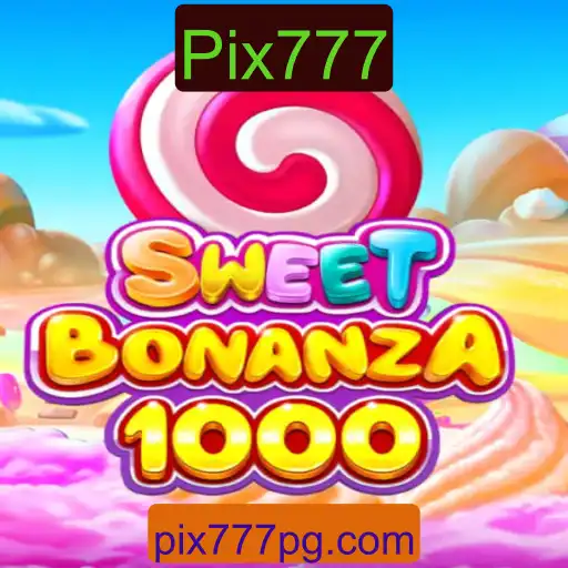 Explorando o Jogo SweetBonanza1000 e a Tendência Pix777